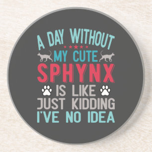 Canadian Hairless Sphynx Cat Owner Funny Saying Coaster