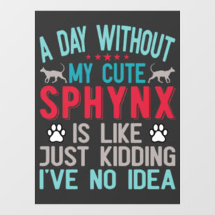 Canadian Hairless Sphynx Cat Owner Funny Saying Window Cling