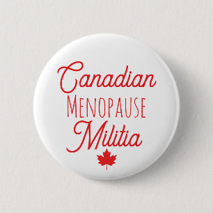 Canadian Menopause Militia Button