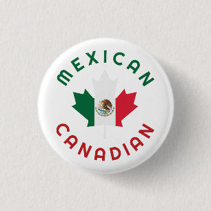 Canadian Mexican Roots 1 Inch Round Button