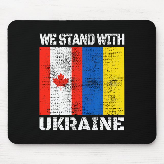 Canadian Support Ukrainian Canada We Stand With Uk Mouse Pad (Front)