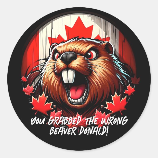 Canadian "Wrong Beaver  Donald" Trump Classic Round Sticker (Front)