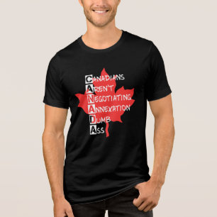 Canadians Aren't Negotiating Annexation Tri-Blend Shirt
