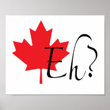 CANADIEN "EH ?" POSTER DE VALEUR