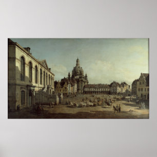 Canaletto - View of the Neumarkt in Dresden Poster