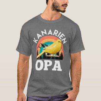 Canaries Grandpa Bird lover Canary Birds Owner fri T-Shirt