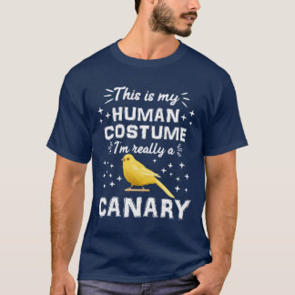 Canaryhis is my Human Costume Canary Bird lover fr T-Shirt