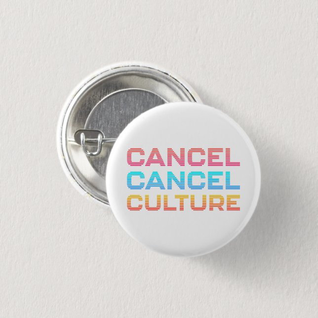 Cancel Cancel Culture Internet Culture Meme 1 Inch Round Button (Front & Back)