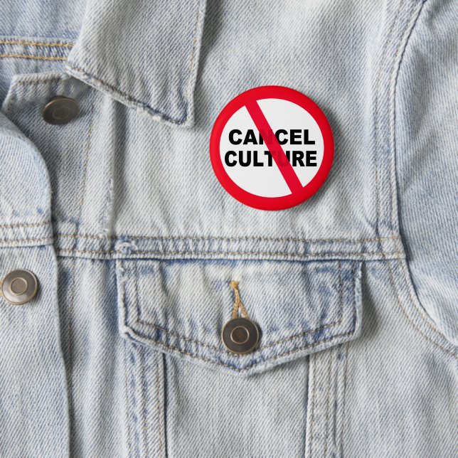 Cancel Culture Danger 2 Inch Round Button (In Situ)