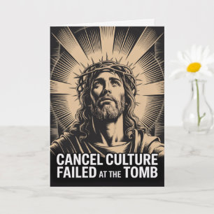Cancel Culture Failed At The Tomb Easter Card
