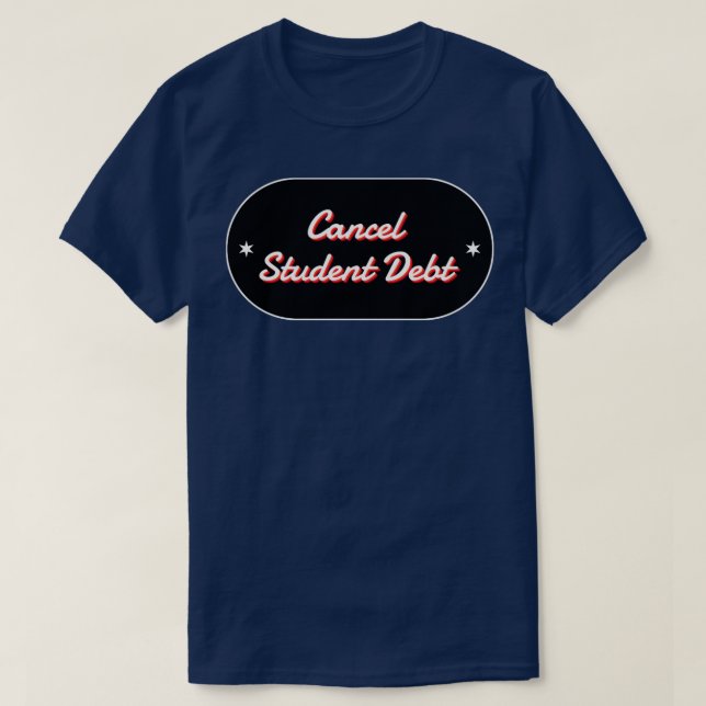 Cancel Student Debt T-Shirt (Design Front)