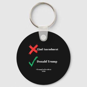 Cancel The 22nd Amendment Support Trump For Presid Keychain