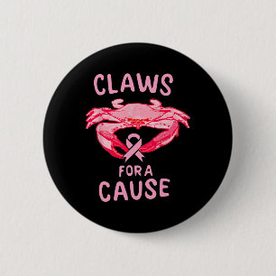 Cancer Awareness Claws For A Cause Crab  2 Inch Round Button