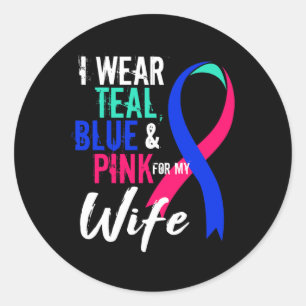 Cancer Awareness For Wife My Blue Pink Teal  Classic Round Sticker