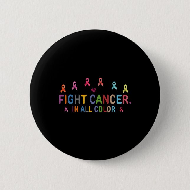 Cancer Awareness For Women All Cancer Problems  2 Inch Round Button (Front)