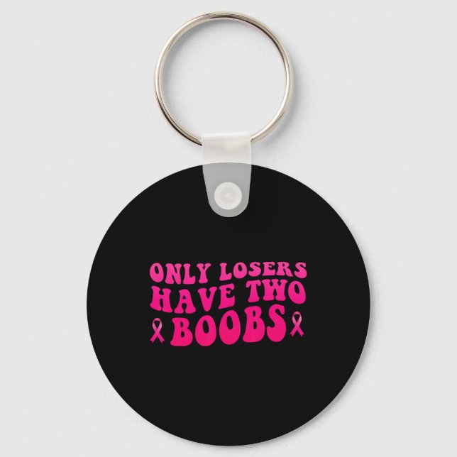 Cancer Awareness Funny Mastectomy  Keychain (Front)