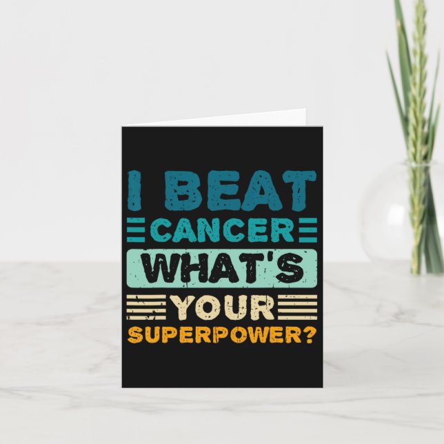 Cancer Awareness I Beat Cancer What's Your Superpo Card (Front)