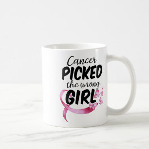 Cancer Awareness Shirt Cancer Picked The Wrong Gir Coffee Mug