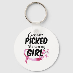 Cancer Awareness Shirt Cancer Picked The Wrong Gir Keychain