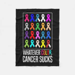 Cancer Awareness Shirts-whatever Colour Cancer Suc Fleece Blanket