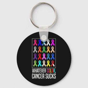Cancer Awareness Shirts-whatever Colour Cancer Suc Keychain