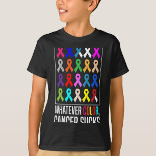 Cancer Awareness Shirts-whatever Colour Cancer Suc T-Shirt