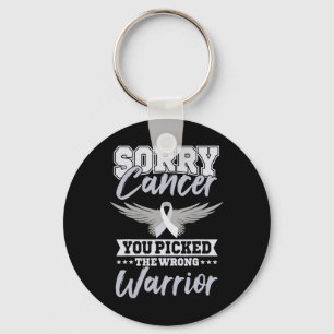 Cancer Awareness Sorry Cancer You Picked The Wrong Keychain