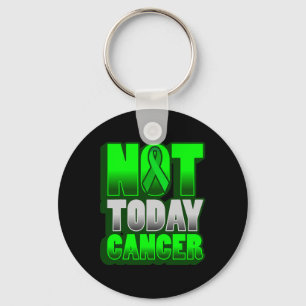 Cancer Awareness World Cancer Day NOT TODAY CANCER Keychain