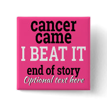 Cancer came. I beat it. Customizable Survivor