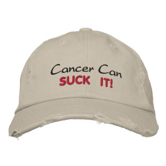 Cancer can SUCK IT! Embroidered Hat
