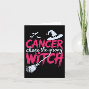 Cancer Chose The Wrong Witch Breast Cancer Awarene Card