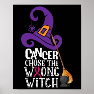 Cancer Chose The Wrong Witch Breast Cancer Hallowe Poster