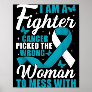 Cancer Cked Wrong Woman Cervical Cancer Awareness  Poster