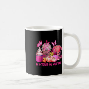 Cancer Cup Coffee In October We Wear Pink Pumpkin
