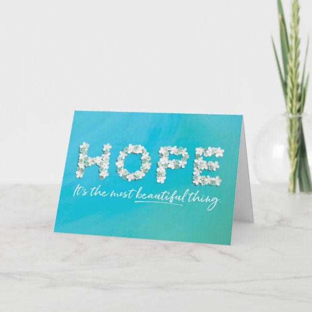 Cancer Encouragement – Hope is a BEAUTIFUL thing Card (Front)