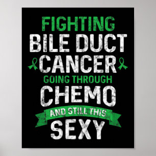 Cancer Fighter Bile Duct Cancer Patient Chemo Ther Poster