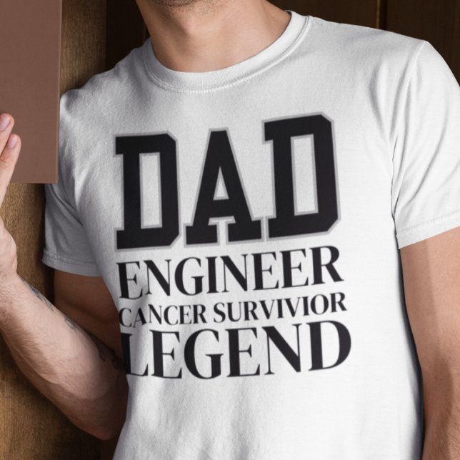 Cancer Fighter Engineer Father Gift Survivor  T-Shirt (Creator Uploaded)
