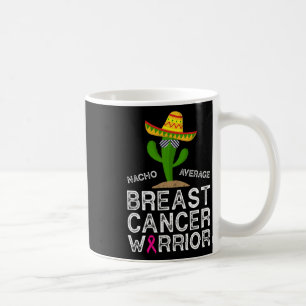 Cancer Fighting Support Funny Cancer Fighter Warri Coffee Mug