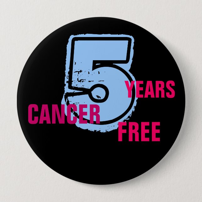 Cancer Free Pin! 4 Inch Round Button (Front)