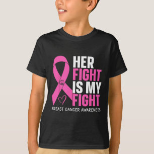 Cancer Her Fight Is My Fight Breast Cancer Awarene T-Shirt