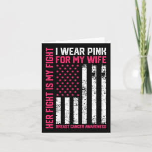 Cancer Her Fight Is My Fight I Wear Pink Wife Brea Card