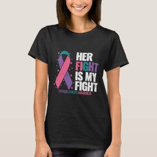 Cancer Her Fight My Fight Thyroid Cancer Awareness T-Shirt