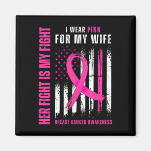 Cancer Her Fights Is My Fights Wear Pink Support W Magnet