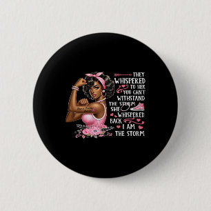 Cancer I Am The Storm Black Women We Wear Pink Rib 2 Inch Round Button