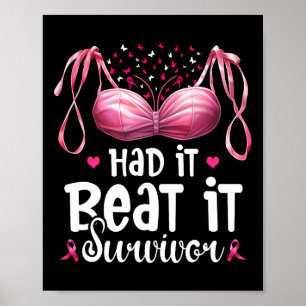 Cancer I Had It I Beat It Survivor Pink Ribbon Bra Poster