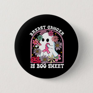 Cancer Is Boo Sheet Breast Cancer Warrior Hallowee 2 Inch Round Button