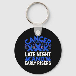 Cancer late night and early risers - World Cancer Keychain
