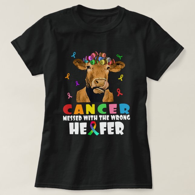 Cancer Messed With The Wrong Heifer Cow Lover Figh T-Shirt (Design Front)