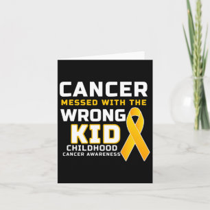 Cancer Messed With The Wrong Kid Childhood Cancer Card
