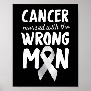 Cancer Messed With The Wrong Man Lung Cancer Poster